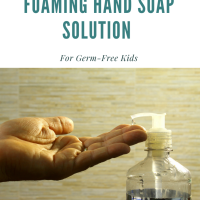 DIY Low Waste Foaming Hand Soap Solution for Germ-Free Kids